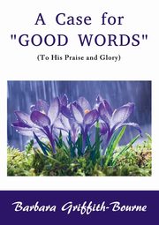 A Case for Good Words, Griffith-Bourne Barbara