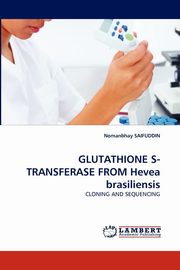 GLUTATHIONE S-TRANSFERASE FROM Hevea brasiliensis, SAIFUDDIN Nomanbhay