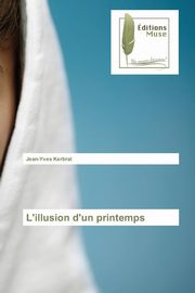 L'illusion d'un printemps, KERBRAT-J