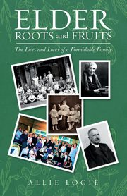 ksiazka tytu: Elder Roots and Fruits autor: Logie Allie