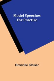 Model Speeches for Practise, Kleiser Grenville