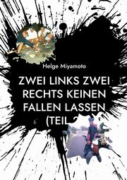 Zwei links Zwei rechts Keinen fallen lassen (Teil 2), Miyamoto Helge