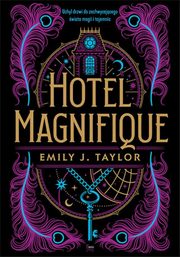 Hotel Magnifique, Taylor Emily J.