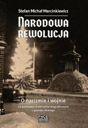 Narodowa rewolucja O nazizmie i wojnie, Marcinkiewicz Stefan Micha