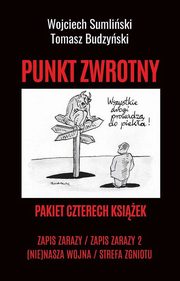 Pakiet Punkt zwrotny Zapis zarazy / Zapis zarazy 2 / Nie nasza wojna / Strefa zwrotu, Sumliski Wojciech, Budzyski Tomasz