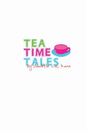 ksiazka tytu: Tea Time Tales autor: Kane Charlotte L R