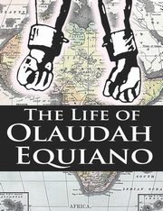 The Life of Olaudah Equiano, Equiano Olaudah