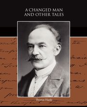 A Changed Man and Other Tales, Hardy Thomas