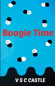 Boogie Time, Castle Vernon St. Clair