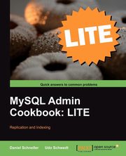 MySQL Admin Cookbook Lite, Schneller Daniel