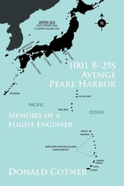 1001 B-29s Avenge Pearl Harbor, Cotner Donald