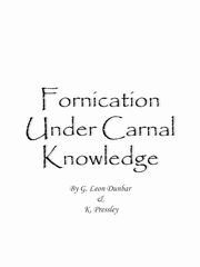 Fornication Under Carnal Knowledge, Dunbar G. Leon