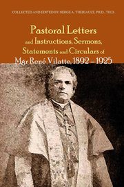 Pastoral Letters and Instructions, Sermons, Statements and Circulars of Mgsr. Rene Vilatte, 1892-1925, Vilatte Rene?