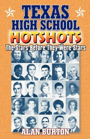 Texas High School Hotshots, Burton Alan