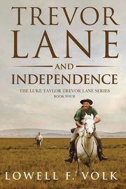 Trevor Lane and Independence, Volk Lowell F.
