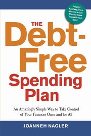 The Debt-Free Spending Plan, Nagler Joanneh