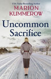 Uncommon Sacrifice, Kummerow Marion