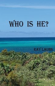 Who is He?, Laubs Ray