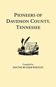 Pioneers of Davidson County, Tennessee, Whitley Edythe Rucker