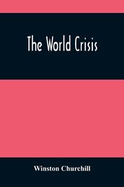 The World Crisis, Churchill Winston