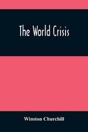 ksiazka tytu: The World Crisis autor: Churchill Winston