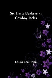 Six little Bunkers at Cowboy Jack's, Hope Laura Lee