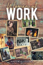 Women At Work, Hargreaves Kaye