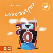 Moje pierwsze bajeczki. Lokomotywa, Tuwim Julian