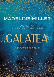 Galatea, Miller Madeline