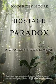 ksiazka tytu: Hostage of Paradox autor: Moore John Rixey