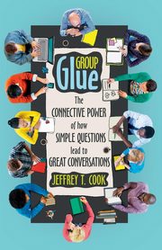 Group Glue, Cook Jeffrey T