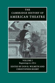 Camb History of American Theatre v1, 