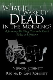 ksiazka tytu: What If I Wake Up Dead In The Morning? autor: Robinett Vernon