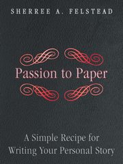 Passion to Paper, Felstead Sherree a.