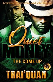 Quiet Money, Trai'Quan