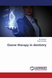 Ozone therapy in dentistry, Grohotov Ilia