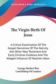 The Virgin Birth Of Jesus, Box George Herbert