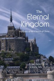The Eternal Kingdom, Mattox F.W.