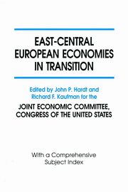 East-Central European Economies in Transition, Hardt John P.