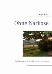 Ohne Narkose, Stork Hajo