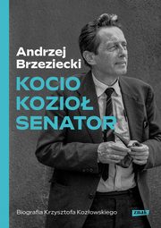 Kocio, Kozio, Senator Biografia Krzysztofa Kozowskiego, Brzeziecki Andrzej