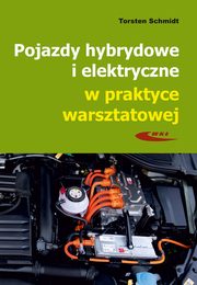 Pojazdy hybrydowe i elektryczne w praktyce warsztatowej, Schmidt Torsten