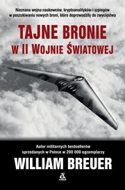 Tajne bronie w II wojnie wiatowej, Breuer William