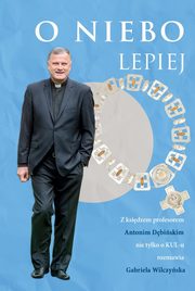 O niebo lepiej, Dbiski Antoni, Wilczyska Gabriela