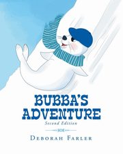 ksiazka tytu: Bubba's Adventure autor: Farler Deborah