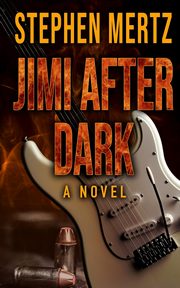 Jimi After Dark, Mertz Stephen