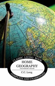 Home Geography for Primary Grades, Long C.C.