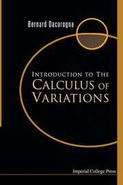 INTRODUCTION TO THE CALCULUS OF VARIATIONS, Dacorogna Bernard