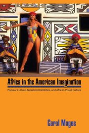 Africa in the American Imagination, Magee Carol