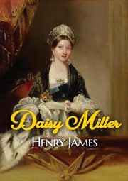Daisy Miller, James Henry